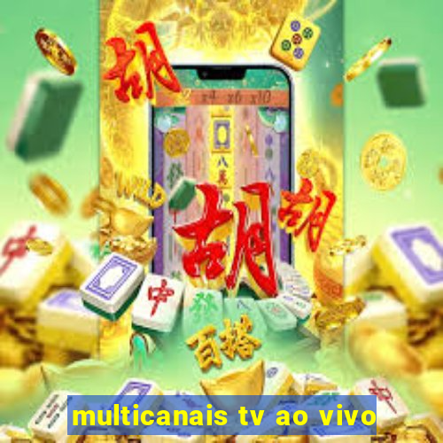 multicanais tv ao vivo